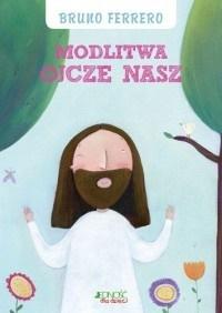 Modlitwa Ojcze nasz - Bruno Ferrero - książka