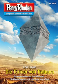 Perry Rhodan 3170: Die Türmer von Tratuum -  Leo Lukas - ebook