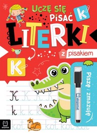 Piszę i zmazuję. Uczę się pisać literki z pisakiem - Podgórska Anna - książka