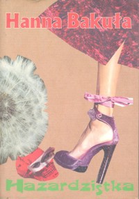 Hazardzistka - Hanna Bakuła - ebook