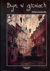 Dym w głowach - Helena Saniewska - książka