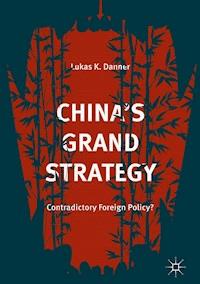 China’s Grand Strategy - Lukas K. Danner - ebook