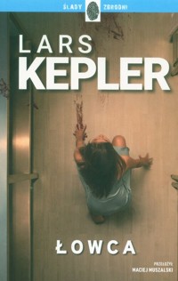 Łowca - Lars Kepler - książka