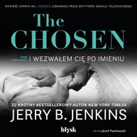 The Chosen - Wezwałem Cię po imieniu - Jerry B. Jenkins - audiobook