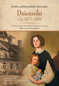 Emilia z Jabłonowskich Skrzyńska Dzienniki z lat 1877-1891 - Lorens Beata, Kuzicki Jerzy - książka