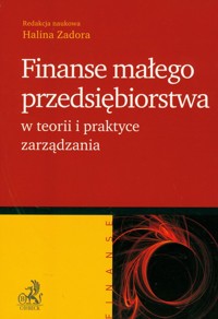 Finanse małego przedsiębiorstwa w teorii i praktyce zarządzania -  - książka