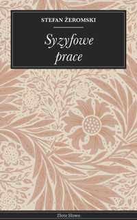 Syzyfowe prace - Stefan Żeromski - ebook + audiobook