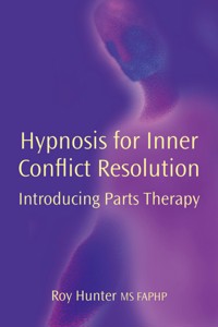 Hypnosis for Inner Conflict Resolution - Roy Hunter - ebook