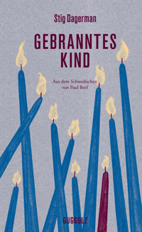 Gebranntes Kind - Stig Dagerman - ebook