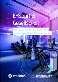 E-Sport & Gesellschaft - Timo Schöber - ebook