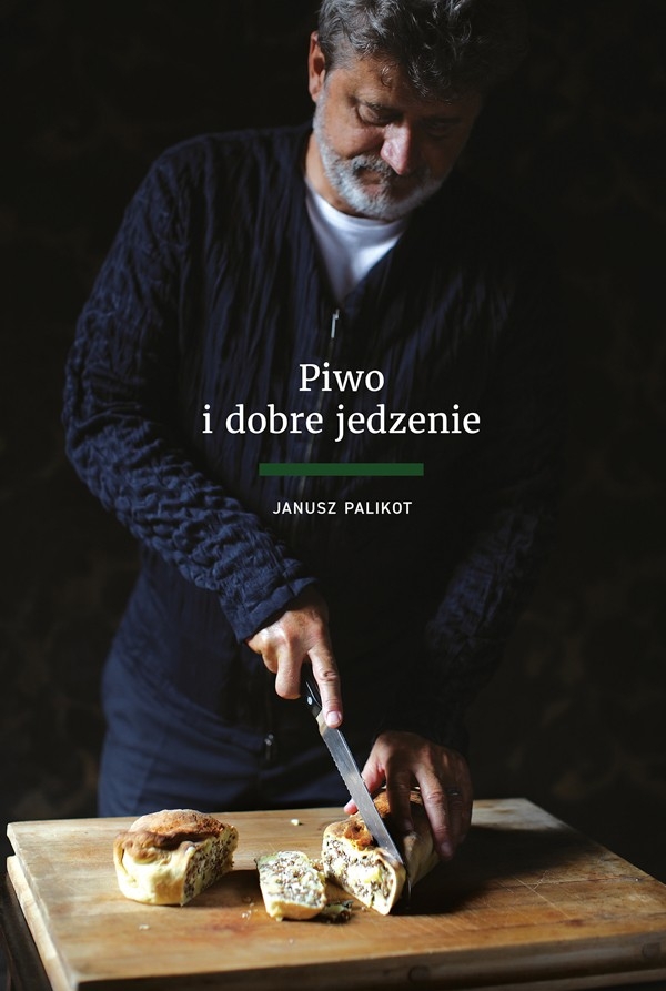 Piwo i dobre jedzenie - Janusz Palikot - książka