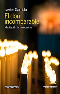 El don incomparable - Javier Garrido Goitia - ebook