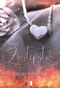 Zastępstwo. Seria Rodzina Russo. Tom 1 - Adriana Kowalczyk - ebook + audiobook + książka