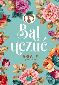 Bal uczuć - Aga F. Necco93 - ebook + audiobook + książka