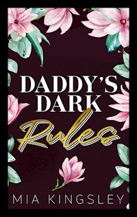Daddy's Dark Rules - Mia Kingsley - ebook