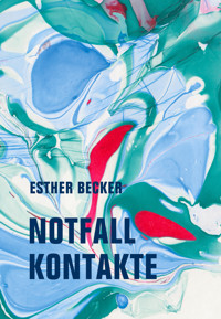 Notfallkontakte - Esther Becker - ebook