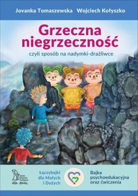 Grzeczna niegrzeczność, czyli sposób na nadymki-drażliwce - Wojciech Kołyszko; Jovanka Tomaszewska - ebook