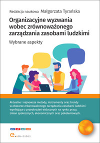 Organizacyjne wyzwania wobec zrównoważonego zarządzania zasobami ludzkimi - Tyrańska Małgorzata, Bukowska Urszula , Rynduch Ireneusz, Sołtysik Mariusz,  Szczukiewicz Konrad, - książka