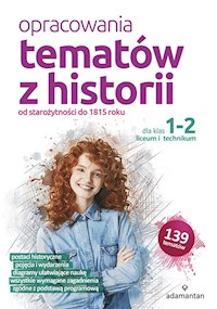 Opracowania tematów z historii dla klas 1-2 liceum i technikum -  - książka