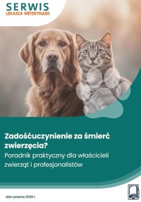 Zadośćuczynienie za śmierć zwierzęcia. Praktyczny poradnik dla właścicieli zwierząt i profesjonalistów - Marzena Pytlarz-Pietraszko - ebook