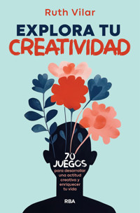 Explora tu creatividad - Ruth Vilar - ebook