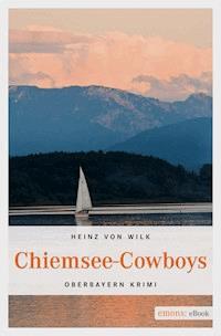 Chiemsee-Cowboys - Heinz von Wilk - ebook