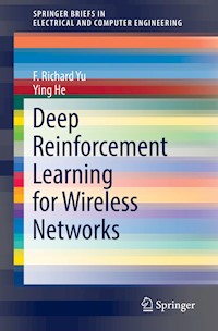 Deep Reinforcement Learning for Wireless Networks - F. Richard Yu - ebook