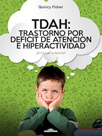 TDAH: Trastorno por Déficit de Atención e Hiperactividad - Quincy Fisher - ebook