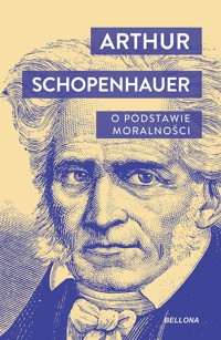 O podstawie moralności - Artur Schopenhauer - ebook + książka
