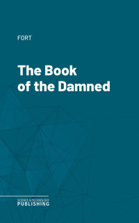 The Book of the Damned - Fort - ebook
