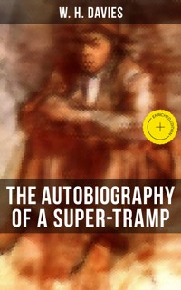 THE AUTOBIOGRAPHY OF A SUPER-TRAMP - W. H. Davies - ebook