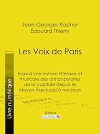Les Voix de Paris - Jean-Georges Kastner - ebook