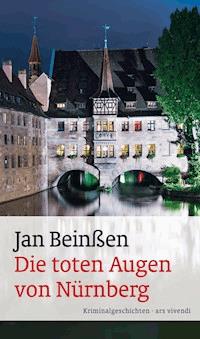 Die toten Augen von Nürnberg - Jan Beinßen - ebook