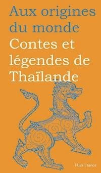 Contes et légendes de Thaïlande - Maurice Coyaud - ebook