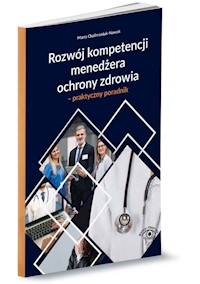 Rozwój kompetencji menedżera ochrony zdrowia - Chalimoniuk-Nowak Marta - książka