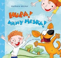 Hura! Mamy pieska - Barbara Wicher - książka