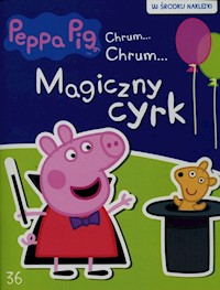 Świnka Peppa Chrum Chrum 36 Magiczny cyrk -  - książka