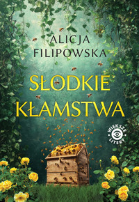 Słodkie kłamstwa - Alicja Filipowska - ebook