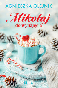 Mikołaj do wynajęcia - Agnieszka Olejnik - ebook + audiobook + książka