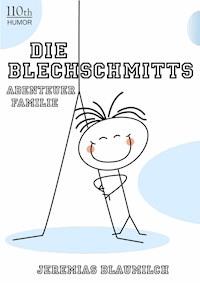 Die Blechschmitts - Jeremias Blaumilch - ebook