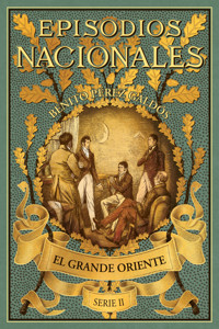 El Grande Oriente - Benito Pérez Galdós - ebook