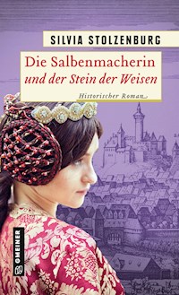 Die Salbenmacherin und der Stein der Weisen - Silvia Stolzenburg - ebook
