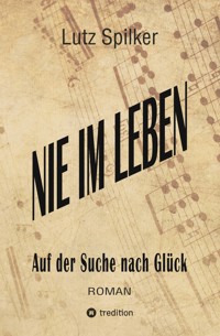 Nie im Leben - Lutz Spilker - ebook