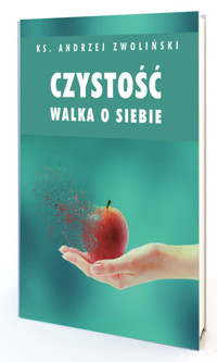 Czystość Walka o siebie - Andrzej Zwoliński - książka