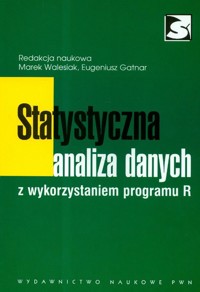 Statystyczna analiza danych z wykorzystaniem programu R - Walesiak Marek, Gatnar Eugeniusz - książka