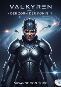Valkyren - Band 1 - Der Zorn der Königin - Susanne von York - ebook