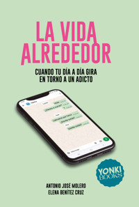 La vida alrededor - Antonio José Molero - ebook