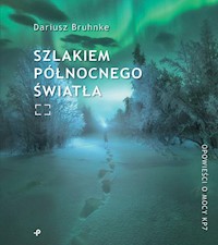Szlakiem północnego światła - Bruhnke Dariusz - książka