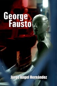 George Fausto - Jorge Ángel Hernández - ebook