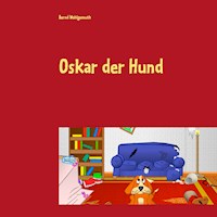 Oskar der Hund - Bernd Wohlgemuth - ebook